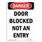 Signmission Safety Sign, OSHA Danger, 18" Height, Aluminum, Door Blocked Not An Entry, Portrait OS-DS-A-1218-V-2144 - alternate 1